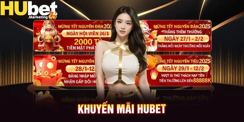 Khuyến mãi HUBET hấp dẫn và giá trị